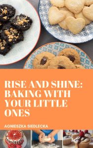 Rise and Shine_ Baking with your Little Ones